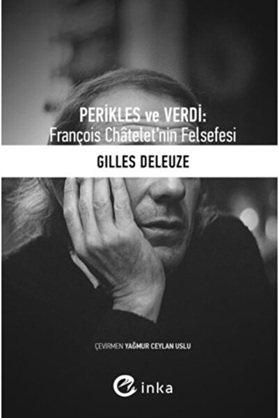 Generic Brand Perikles ve Verdi: François Chatelet nin Felsefesi