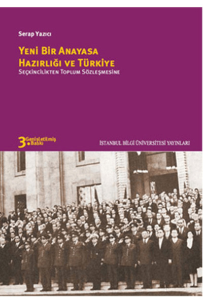 İstanbul Bilgi Üniversitesi Yayınları Yeni Bir Anayasa Hazırlığı ve Türkiye