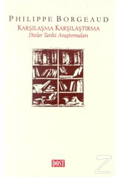 Dost Kitabevi Yayınları Karşılaşma Karşılaştırma Dinler Tarihi Araştırmaları