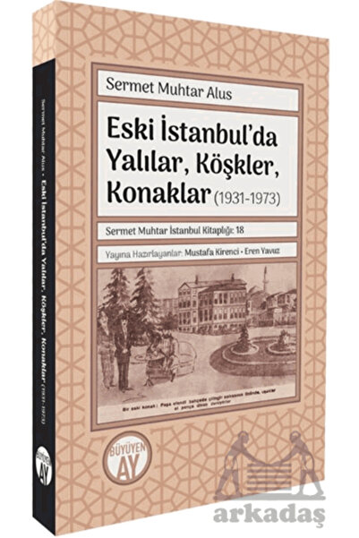Generic Brand Eski İstanbul’Da Yalılar, Köşkler, Konaklar (1931-1973)