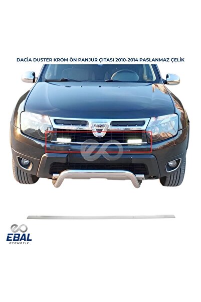 EBAL OTO AKSESUAR Dacia Duster Krom Ön Panjur Çıtası 1 Prç. 2010-2014 P.çelik