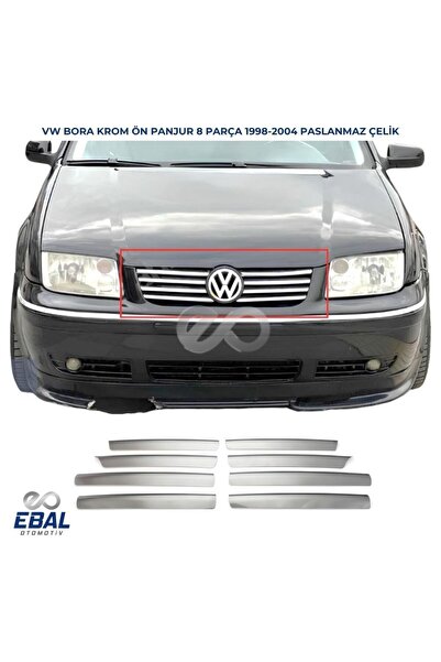 EBAL OTO AKSESUAR Vw Bora Krom Ön Panjur 8 Prç. 1998-2004 P. Çelik