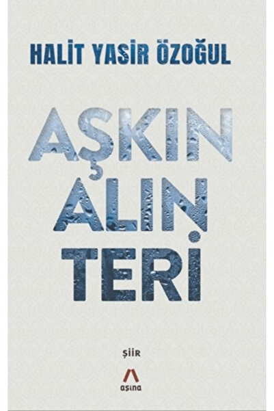 Aşina Yayınları Aşkın Alın Teri
