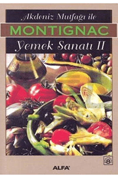Alfa Yayınları Akdeniz Mutfağı İle Yemek Sanatı II