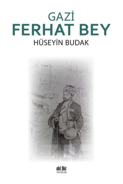 Akıl Fikir Yayınları Gazi Ferhat Bey