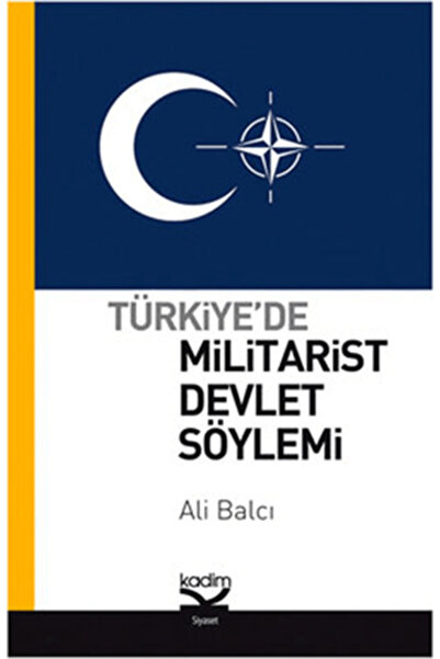 Kadim Yayınları Türkiye’de Militarist Devlet Söylemi