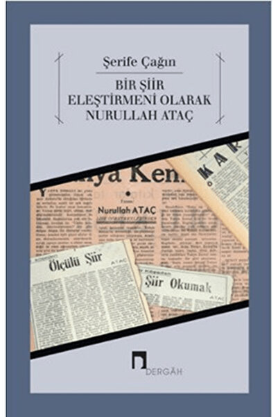 Dergah Yayınları Bir Şiir Eleştirmeni Olarak Nurullah Ataç