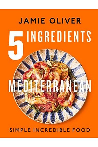 Michael Joseph 5 Ingredients Mediterranean: Simple Incredible Food