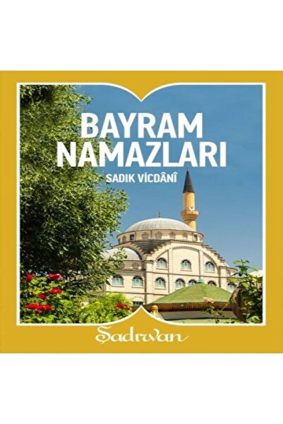 Genel Markalar Bayram Namazları | Sadık Vicdani