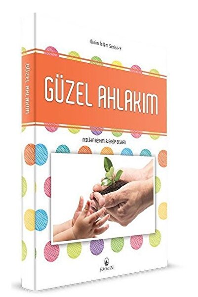Generic Brand Güzel Ahlakım - Dinim Islam Serisi 4 / Eyyüp Beyhan / / 9786051...