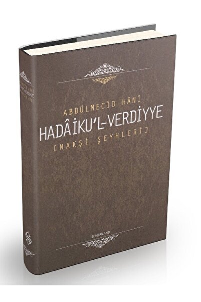 Genel Markalar Hadaikul Verdiyye | Nakşibendi Şeyhleri | Abdülmecid Hani