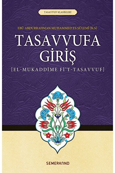 Semerkand Yayınları Tasavvufa Giriş - Ebu Abdurrahman Muhammed Es-sülemi 9786...
