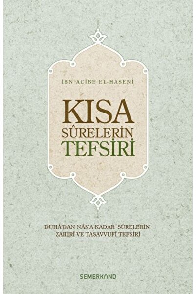 Semerkand Yayınları Kısa Surelerin Tefsiri / Ibn Acibe El-haseni / / 97860515...