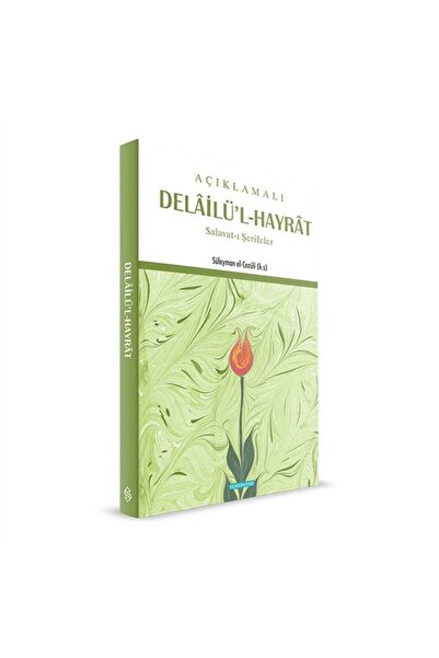 Semerkand Yayınları Açıklamalı Delailü'l-hayrat - Ebu Abdullah Muhammed B. Süleyman El-cezuli 9786055455408