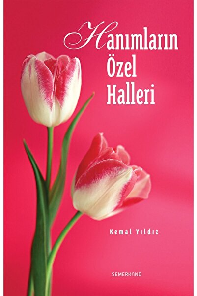 Semerkand Yayınları Hanımların Özel Halleri | Kemal Yıldız