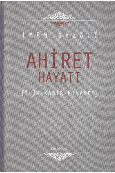 Semerkand Yayınları Ahiret Hayatı / Ölüm - Kabir - Kıyamet