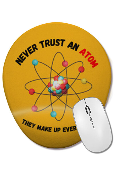 BASKI DÜNYASI "Never Trust an Atom, They Make Up Everything Funny Science Wri...