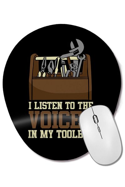BASKI DÜNYASI I Listen to the Voices in My Toolbox Mechanics Oval Mouse Pad with Wrist Support