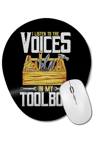 BASKI DÜNYASI I Listen to the Voices in My Toolbox Handyman Joke Wrist Supported Oval Mouse Pad