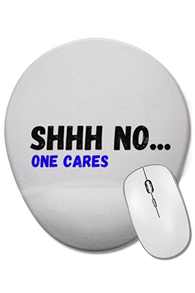 BASKI DÜNYASI Shhh Nobody Cares Shhh No One Cares Mouse Pad oval cu suport pentru încheietura mâinii, sarcastic și amuzant