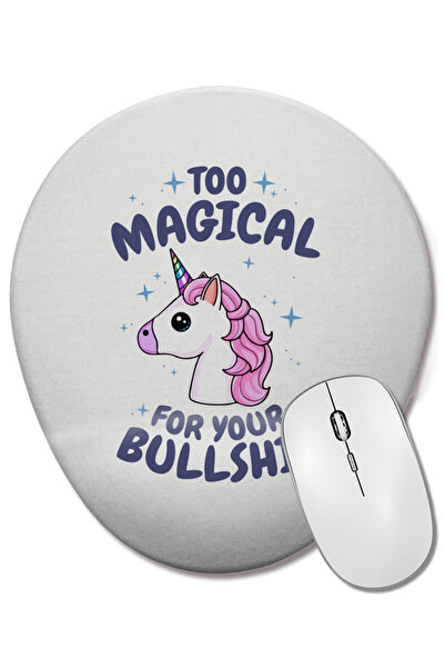 BASKI DÜNYASI Unicorn Too Magical For Your Bullshit Οβάλ ποντίκι με υποστήριξ...