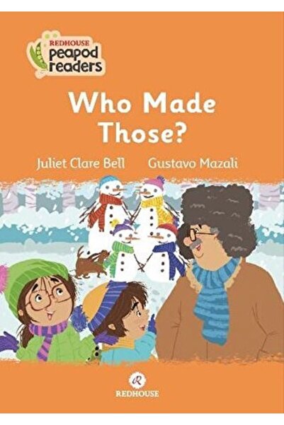 Redhouse Yayınları Who Made Those ? -Peapod Readers -7 Juliet Clare Bell Kita...