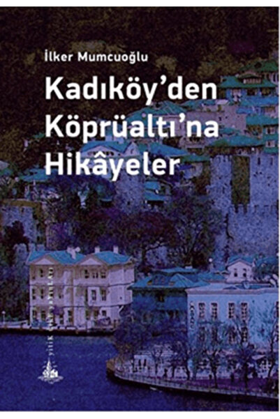 Yitik Ülke Yayınları Kadıköy den Köprüaltı na Hikayeler