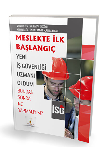 Pelikan Kitabevi İSG Meslekte İlk Başlangıç Yeni İş Güvenliği Uzmanı Oldum Bu...