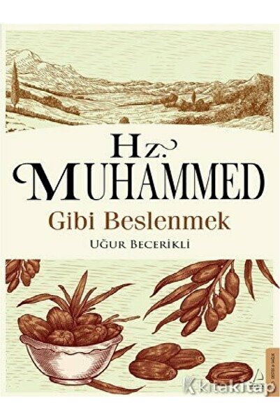 Destek Yayınları Uğur Becerikli - Hz. Muhammed Gibi Beslenmek Gibi (ÜCRETSİZ KARGO )