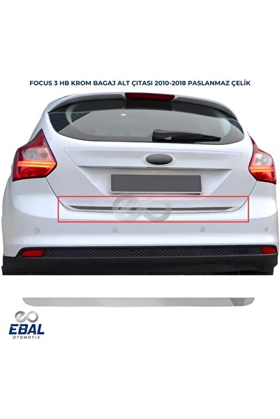 EBAL OTO AKSESUAR Focus 3 Krom Bagaj Alt Çıtası 2010-2018 Arası P. Çelik (hb)