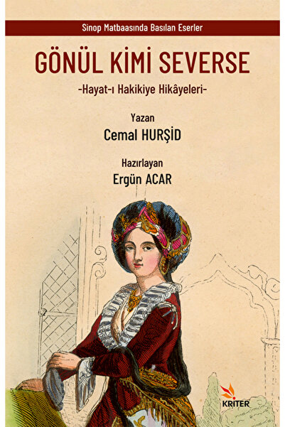Kriter Yayınları Gönül Kimi Severse/Cemal HURŞİD/ Ergün ACAR