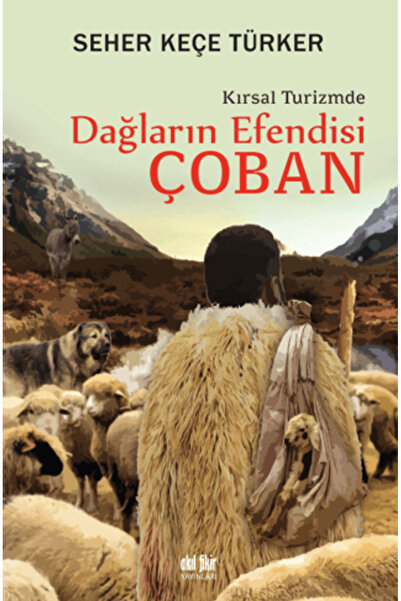 Akıl Fikir Yayınları Dağların Efendisi Çoban Kırsal Turizmde