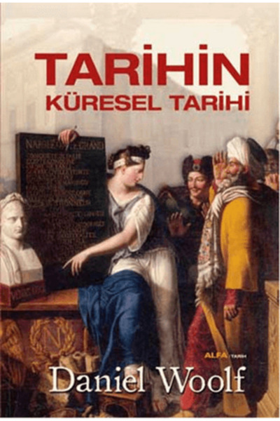 Alfa Yayınları Tarihin Küresel Tarihi (Ciltli)
