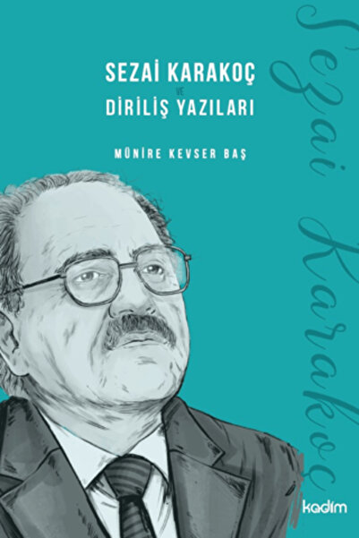 Kadim Yayınları Sezai Karakoç ve Diriliş Yazıları