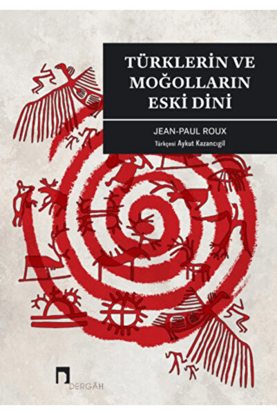 Dergah Yayınları Türklerin ve Moğolların Eski Dini