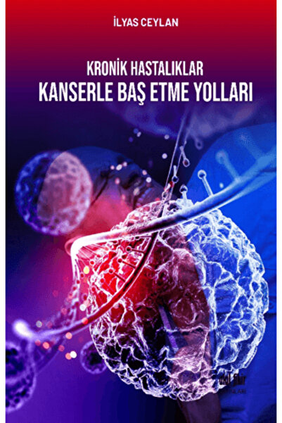 Akıl Fikir Yayınları Kronik Hastalıklar Kanserle Baş Etme Yolları
