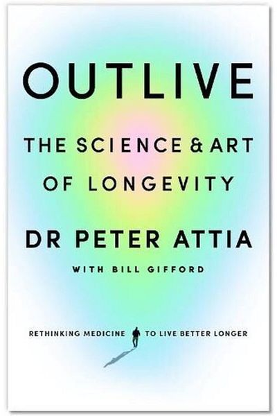 Vermilion Outlive: the Science and Art of Longevity (Hardcover)