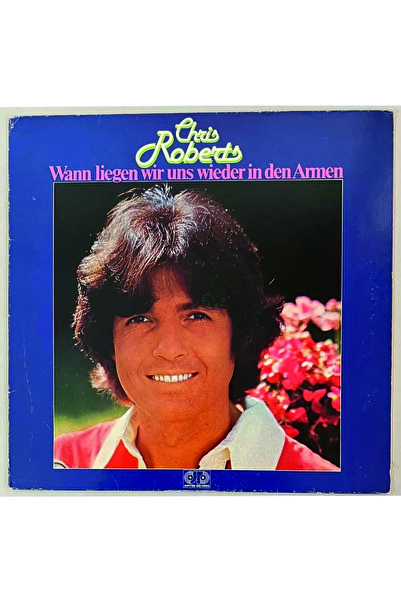  - Chris Roberts Wann Liegen Wir Uns Wieder In Den Armen (Orjinal 1977 Alman Baskı 2.el )