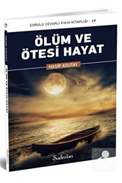 Şadırvan Yayınları Ölüm ve Ötesi Hayat | Hasip Asutay