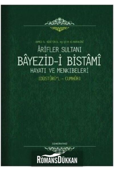 Semerkand Kitap Ariflerin Sultanı Bayezıdi Bistami | Hayatı Ve Menkıbeleri Dü...
