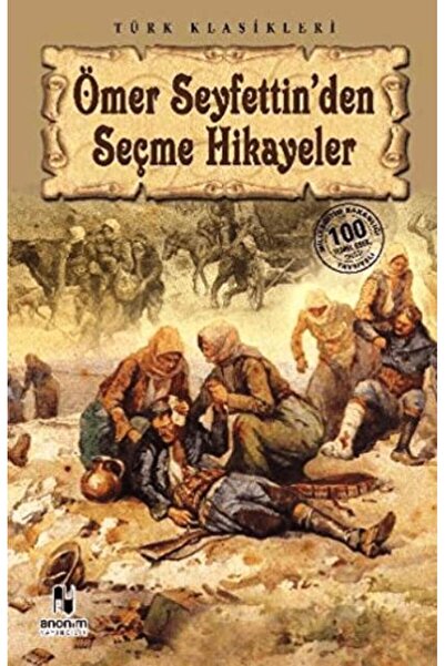 Anonim Yayıncılık Ömer Seyfettin’den Seçme Hikayeler