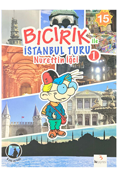 Bu Yayınevi Çocuk Hikayeleri | Bıcırık Ile Istanbul Turu 1 - Nurettin Iğci