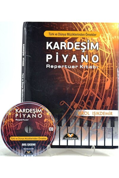 Yurtrenkleri Yayınevi Kardeşim Piyano Repertuar Kitabı -birol Işıkdemir + Cd ...
