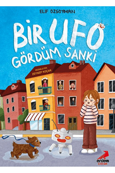 Erdem Çocuk Bir Ufo Gördüm Sanki kitabı güncel Elif Özsoyman Çocuk ve Gençlik...