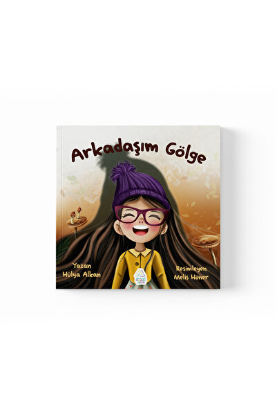 Mahlas Yayınları Hülya Alkan - Arkadaşım Gölge