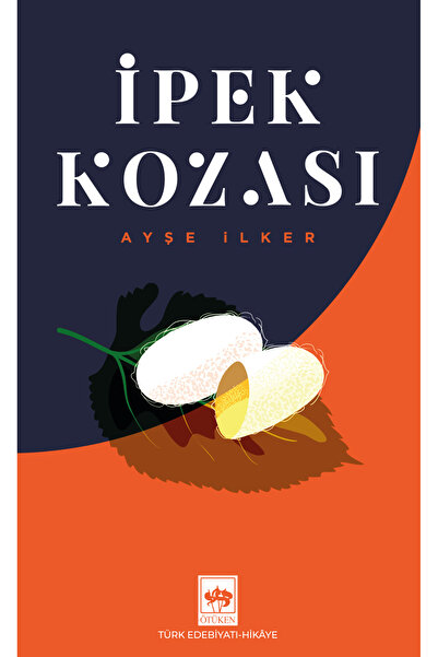 Ötüken Neşriyat İpek Kozası / Ayşe İlker