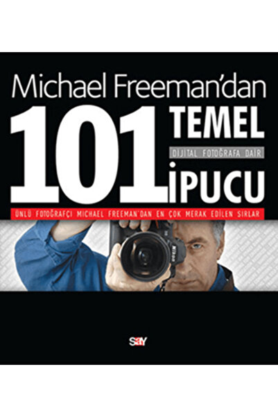 Say Yayınları Dijital Fotoğrafa Dair 101 Temel İpucu