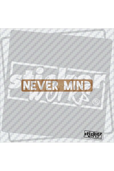 Sticker Works Αυτοκόλλητο Never Mind