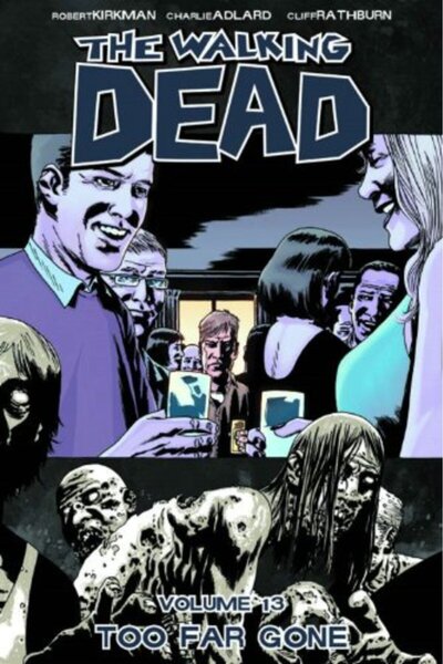 Diamond Book Distributors The Walking Dead Volume 13 Too Far Gone