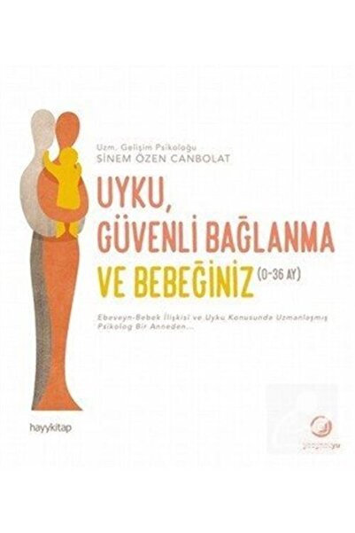 hayykitap Uyku, Güvenli Bağlanma Ve Bebeğiniz (0-36 AY)